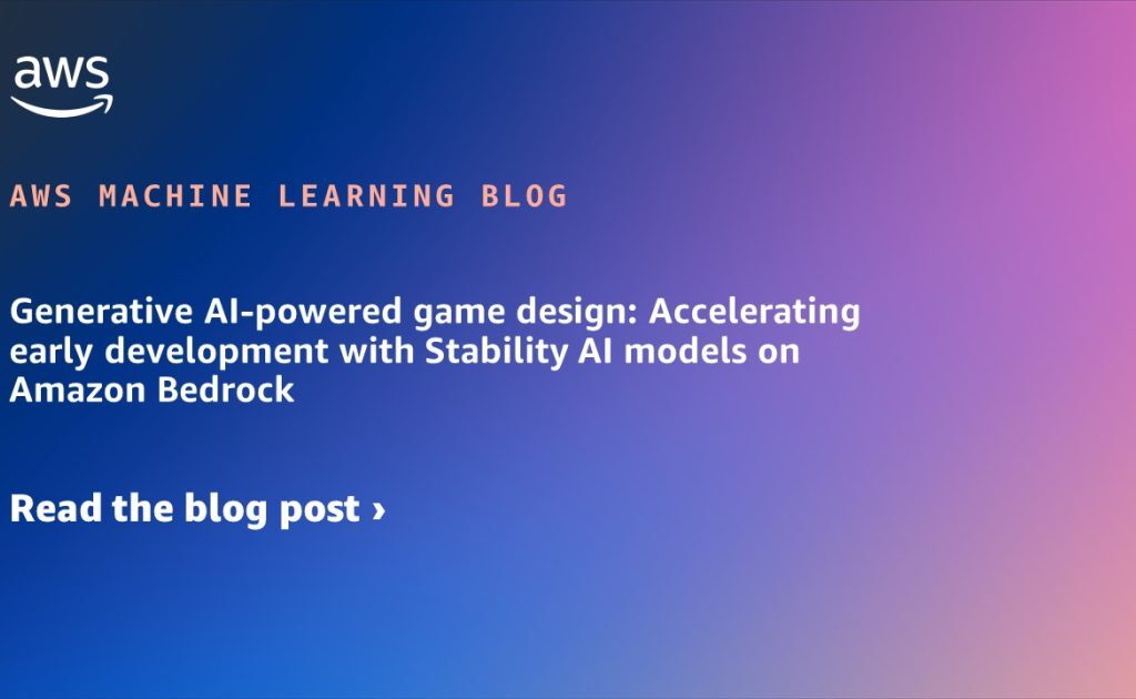 Генеративный ИИ в игровом дизайне: Ускорение ранней разработки с моделями Stability AI на Amazon Bedrock
